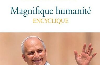 Lire ensemble l&rsquo;encyclique Magnifique humanité ?